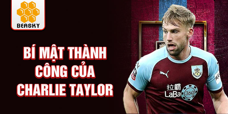 Bí mật thành công của Charlie Taylor