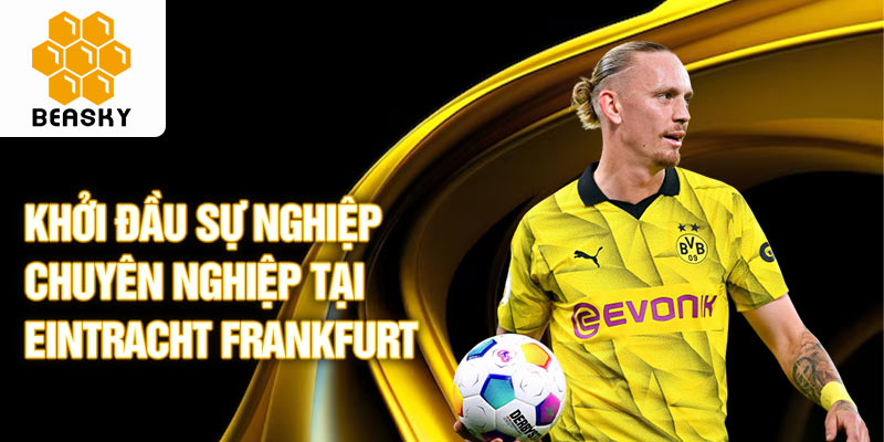 Khởi đầu sự nghiệp chuyên nghiệp tại Eintracht Frankfurt